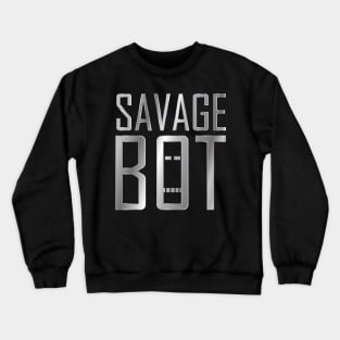 SAVAGE BOT Crewneck Sweatshirt